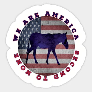 We Are America Second To None Sticker